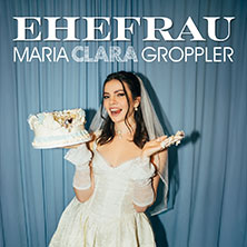 Maria Clara Groppler - Ehefrau 08.12.2026 Downstairs Comedy Club